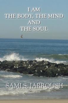 I Am the Body the Mind and the Soul