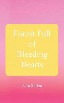 Forest Full of Bleeding Hearts
