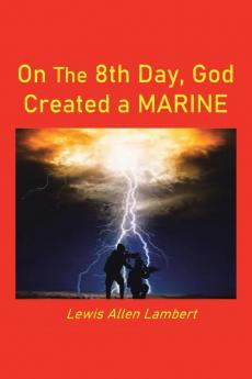 On the 8Th Day God Created a Marine