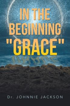 In the Beginning Grace
