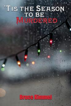 'Tis the Season to Be Murdered