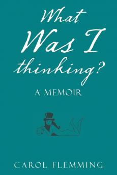 What Was I Thinking?