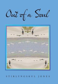 Out of a Soul