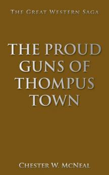 The Proud Guns of Thompus Town