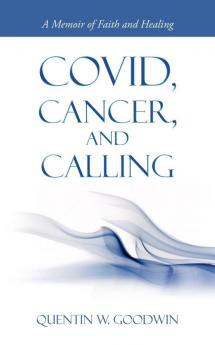 Covid Cancer and Calling