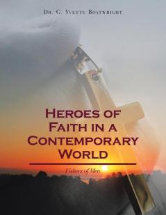 Heroes of Faith in a Contemporary World