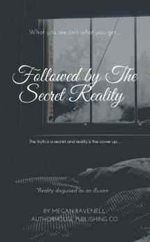 Followed by the Secret Reality