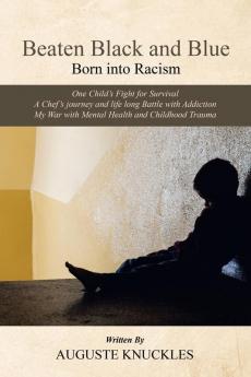 Beaten Black and Blue: Born into Racism