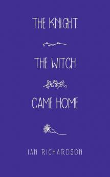 The Knight the Witch Came Home