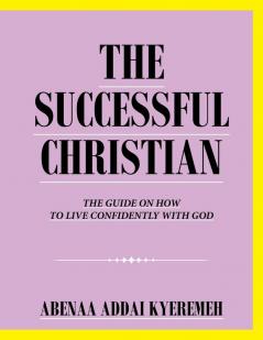 THE SUCCESSFUL CHRISTIAN