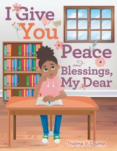 I Give You Peace and Blessings My Dear