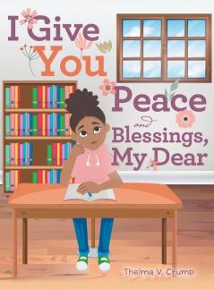 I Give You Peace and Blessings My Dear