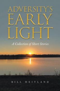 Adversity's Early Light