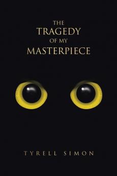 The Tragedy of My Masterpiece