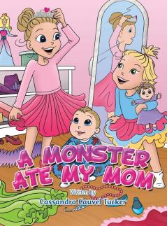 A Monster Ate My Mom