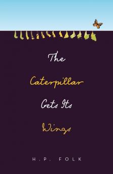 The Caterpillar Gets Its Wings