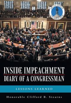 Inside Impeachment-Diary of a Congressman