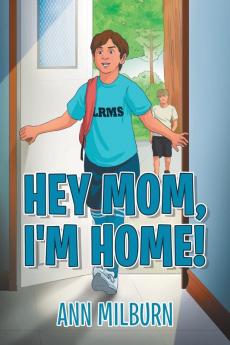 Hey Mom I'm Home!