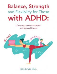 Balance Strength and Flexibility for Those with ADHD