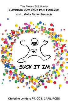 The Proven Solution to Eliminate Low Back Pain Forever and.... Get a Flatter Stomach