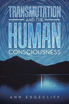 Transmutation and the Human Consciousness