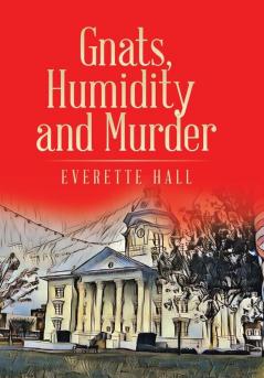 Gnats Humidity and Murder