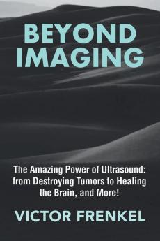 Beyond Imaging