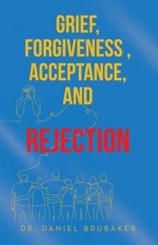 Grief Forgiveness  Acceptance and Rejection