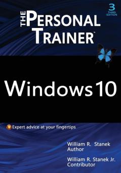 Windows 10: The Personal Trainer 3rd Edition: Your personalized guide to Windows 10