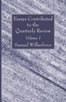 Essays Contributed to the Quarterly Review Volume 1