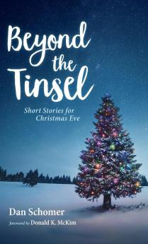 Beyond the Tinsel: Short Stories for Christmas Eve