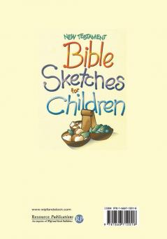 New Testament Bible Sketches for Children: 15 Interactive Scripts for Youth and Adults to Perform for Kids