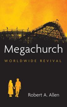 Megachurch: Worldwide Revival