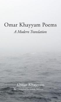 Omar Khayyam Poems: A Modern Translation