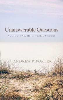 Unanswerable Questions: Ambiguity and Interpersonhood