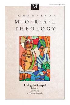 Journal of Moral Theology Volume 9 Issue 2: Living the Gospel