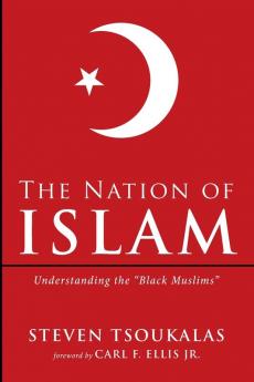 The Nation of Islam: Understanding the "Black Muslims"