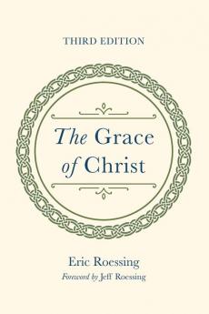 The Grace of Christ Third Edition
