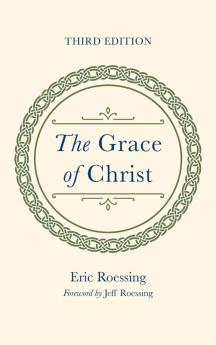 The Grace of Christ Third Edition