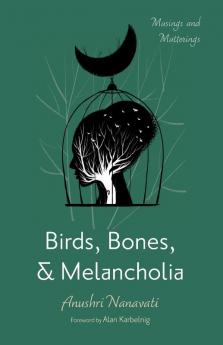 Birds Bones and Melancholia