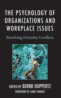 Psychology of Organizations and Workplace Issues