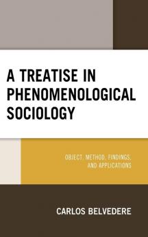 Treatise in Phenomenological Sociology