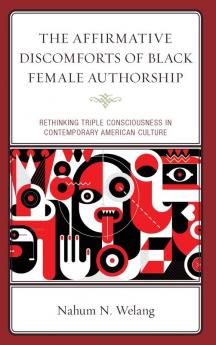 Affirmative Discomforts of Black Female Authorship