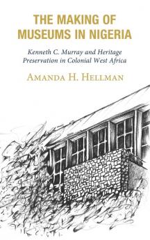 Making of Museums in Nigeria