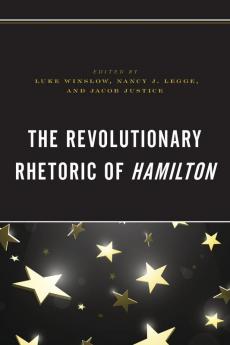 Revolutionary Rhetoric of Hamilton