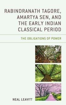 Rabindranath Tagore Amartya Sen and the Early Indian Classical Period