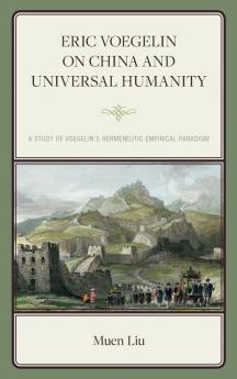 Eric Voegelin on China and Universal Humanity