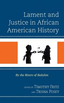 Lament and Justice in African American History