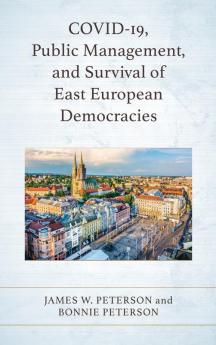 COVID-19 Public Management and Survival of East European Democracies