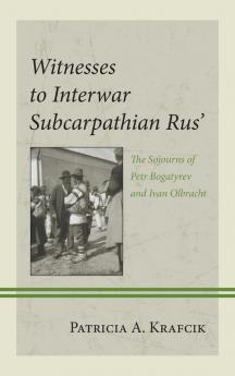 Witnesses to Interwar Subcarpathian Rus'